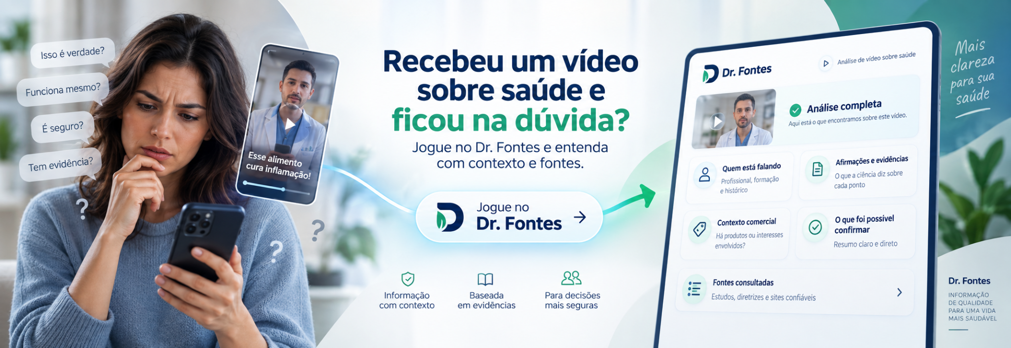 Pessoa em dúvida com um vídeo sobre saúde e, em seguida, usando o Dr. Fontes para entender o conteúdo com contexto e fontes.